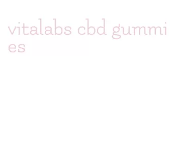 vitalabs cbd gummies