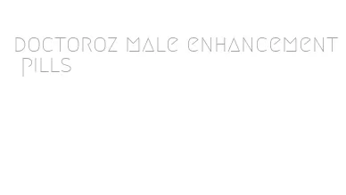 doctoroz male enhancement pills