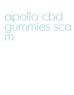 apollo cbd gummies scam