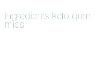 ingredients keto gummies