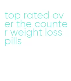 top rated over the counter weight loss pills