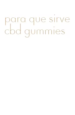para que sirve cbd gummies