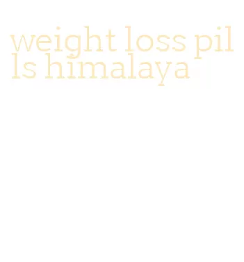 weight loss pills himalaya