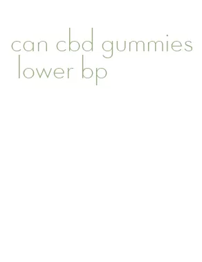 can cbd gummies lower bp