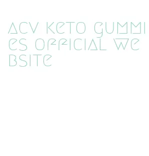 acv keto gummies official website