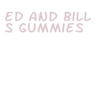 ed and bills gummies