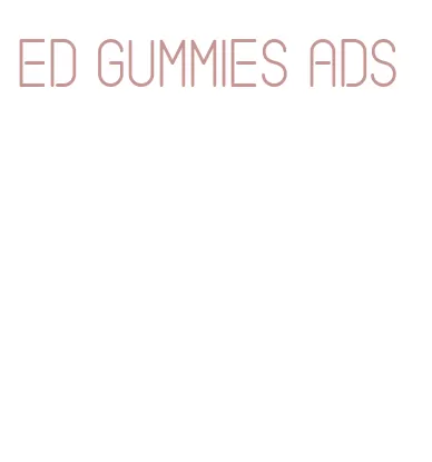 ed gummies ads