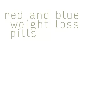 red and blue weight loss pills