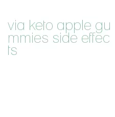 via keto apple gummies side effects