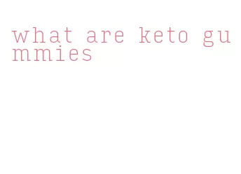 what are keto gummies