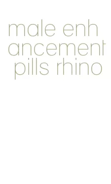 male enhancement pills rhino