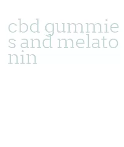 cbd gummies and melatonin