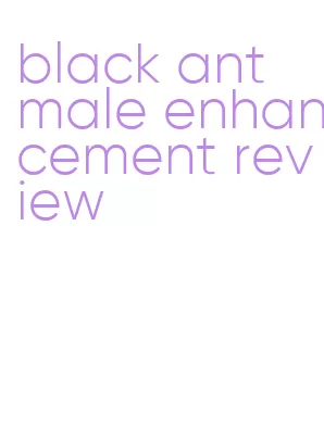 black ant male enhancement review