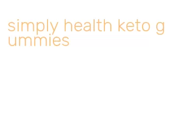 simply health keto gummies