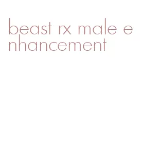 beast rx male enhancement