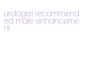 urologist recommended male enhancement
