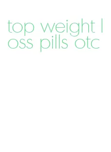 top weight loss pills otc