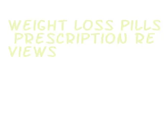 weight loss pills prescription reviews