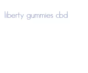 liberty gummies cbd