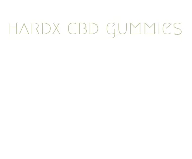 hardx cbd gummies