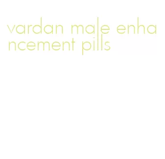 vardan male enhancement pills