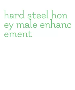 hard steel honey male enhancement