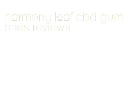 harmony leaf cbd gummies reviews
