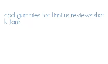 cbd gummies for tinnitus reviews shark tank
