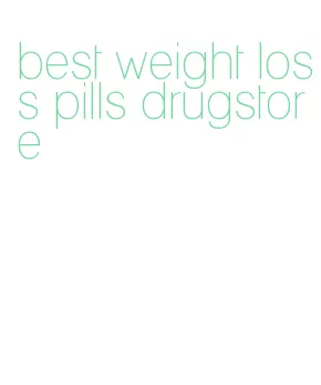 best weight loss pills drugstore