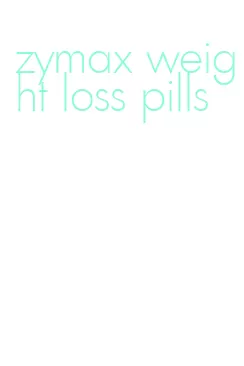 zymax weight loss pills