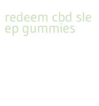 redeem cbd sleep gummies