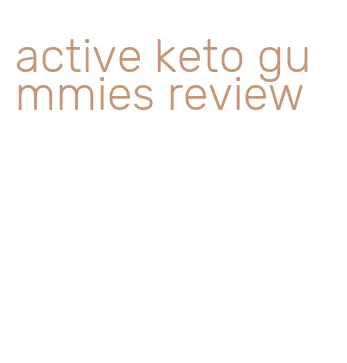 active keto gummies review