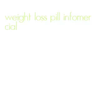 weight loss pill infomercial