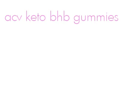 acv keto bhb gummies