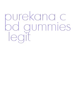 purekana cbd gummies legit