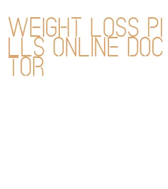 weight loss pills online doctor