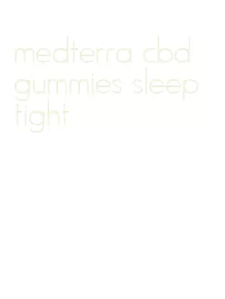 medterra cbd gummies sleep tight