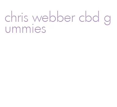 chris webber cbd gummies