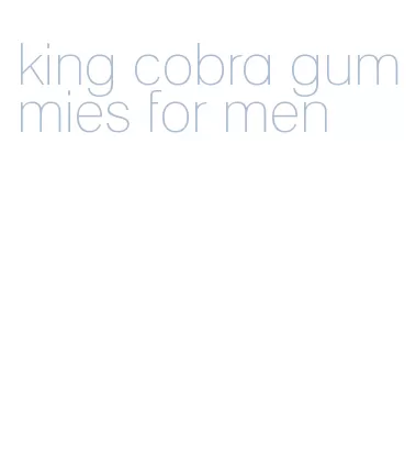 king cobra gummies for men