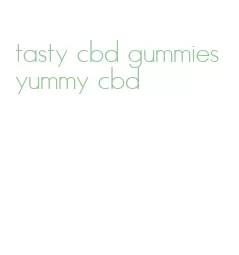 tasty cbd gummies yummy cbd