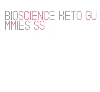 bioscience keto gummies ss