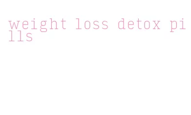 weight loss detox pills