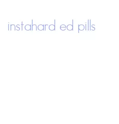 instahard ed pills