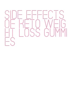 side effects of keto weight loss gummies