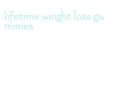 lifetime weight loss gummies