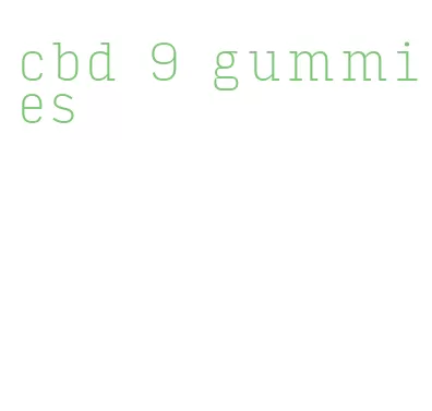 cbd 9 gummies