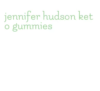 jennifer hudson keto gummies