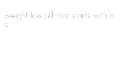 weight loss pill that starts with a c