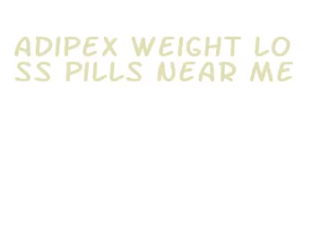 adipex weight loss pills near me