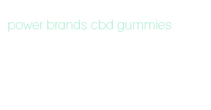 power brands cbd gummies